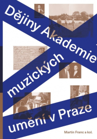 Dějiny Akademie múzických umění v Praze